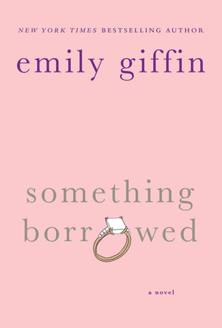Something Borrowed by Emily Giffin