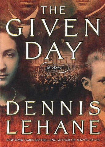 The Given Day by Dennis Lehane