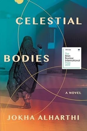 Celestial Bodies by Jokha Alharthi