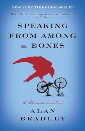 Speaking from Among the Bones by Alan Bradley