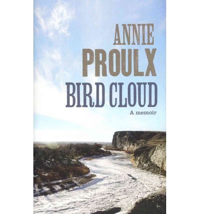 Bird Cloud by Annie Proulx
