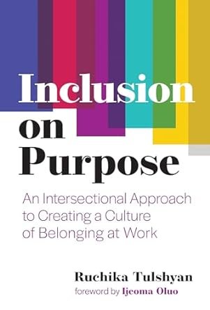 Inclusion on Purpose by Ruchika Tulshyan