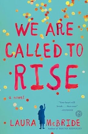 We Are Called to Rise by Laura McBride