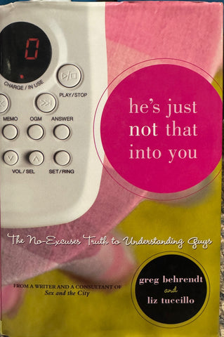 He's Just Not that Into You by Greg Behrendt, Liz Tuccillo