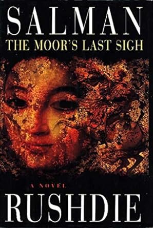The Moor's Last Sigh by Salman Rushdie