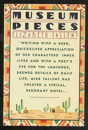 Museum Pieces by Elizabeth Tallent