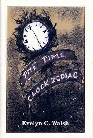 The Time Clock Zodiac by Evelyn C. Walsh (signed by author)