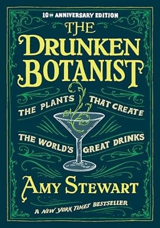 The Drunken Botanist by Amy Stewart
