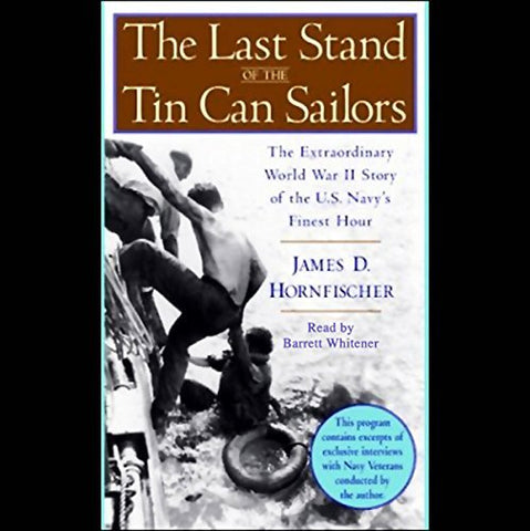The Last Stand of the Tin Can Sailors by James D. Hornfischer