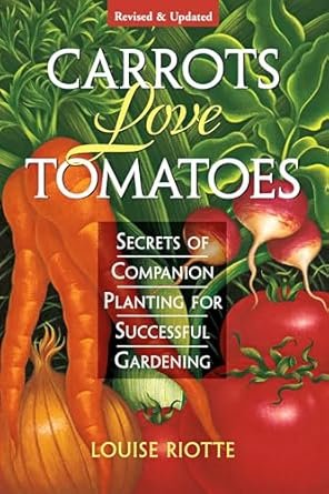 Carrots Love Tomatoes by Louise Riotte