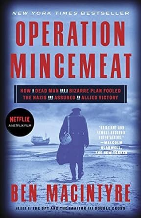 Operation Mincemeat by Ben Macintyre