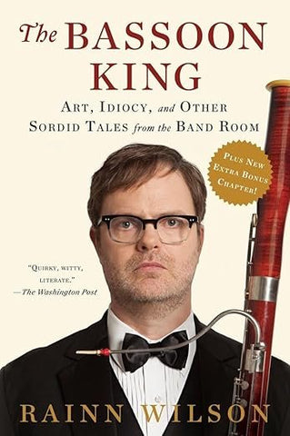 The Bassoon King by Rainn Wilson