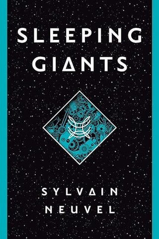 Sleeping Giants by Sylvain Neuvel