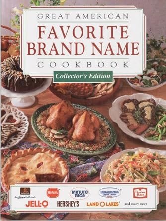 Great American Favorite Brand Name Cookbook by Publications International Ltd. Staff