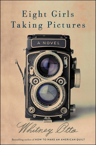 Eight Girls Taking Pictures by Whitney Otto