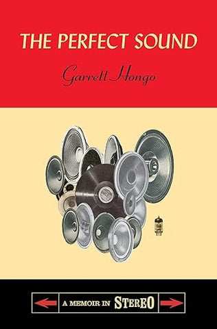 The Perfect Sound by Garrett Hongo (signed copy)
