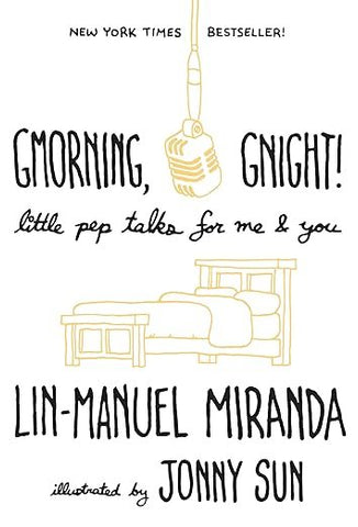 Gmorning, Gnight! by Lin-Manuel Miranda