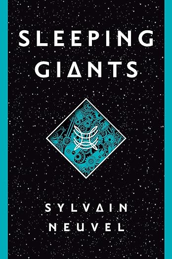 Sleeping Giants (The Themis Files) by Sylvain Neuvel