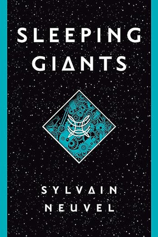 Sleeping Giants (The Themis Files) by Sylvain Neuvel