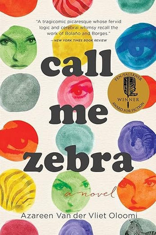 Call Me Zebra by Azareen Van der Vliet Oloomi