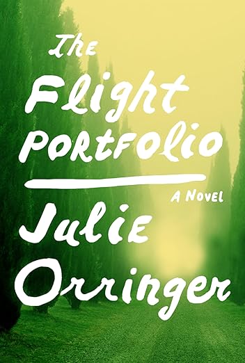 The Flight Portfolio: A novel by Julie Orringer