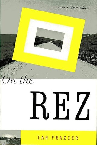 On the Rez by Ian Frazier