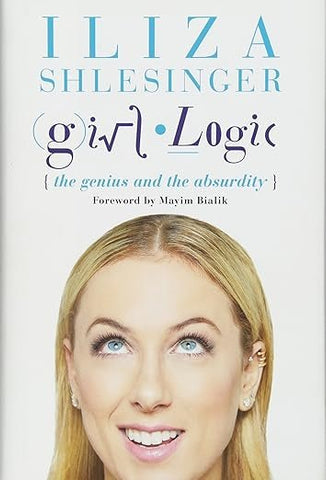 Girl Logic by Iliza Shlesinger