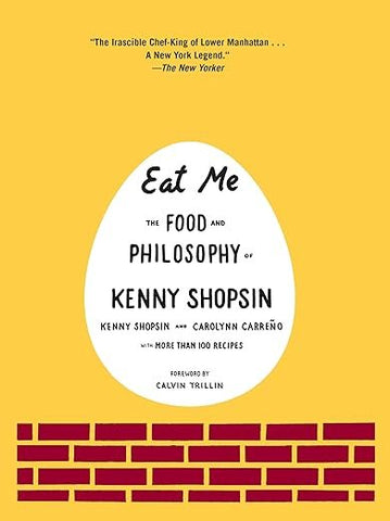 Eat Me by Kenny Shopsin, Carolynn Carreno