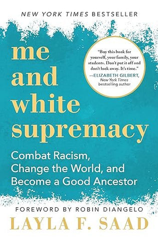Me and White Supremacy by Layla F Saad
