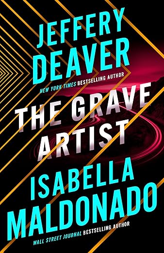 The Grave Artist by Jeffrey Deaver & Isabella Maldonado