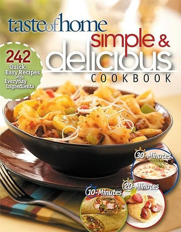 Taste of Home Simple & Delicious Cookbook by Taste Of Home