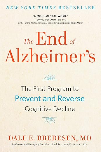 The End of Alzheimer's by Dale Bredesen