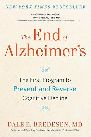 The End of Alzheimer's by Dale Bredesen