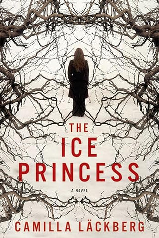The Ice Princess (Patrik Hedstrom, Book 1) by Camilla Lackberg