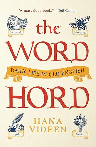 The Wordhord: Daily Life in Old English