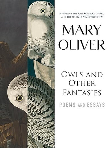 Owls and Other Fantasies by Mary Oliver