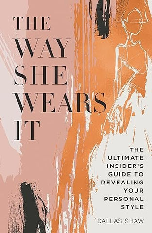 The Way She Wears It by Dallas Shaw