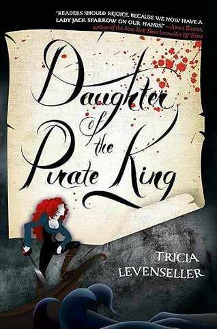 Daughter of the Pirate King by Tricia Levenseller