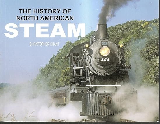 The History of North American Steam by Christopher Chant
