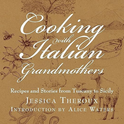 Cooking with Italian Grandmothers by Jessica Theroux