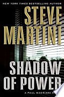 Shadow of Power by Steve Martini (Signed, 1st edition)