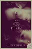 We Need to Talk About Kevin by Lionel Shriver