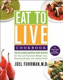 Eat to Live Cookbook by Joel Fuhrman, M.D.