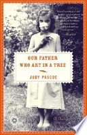 Our Father Who Art in a Tree by Judy Pascoe