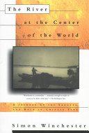 The River at the Center of the World by Simon Winchester