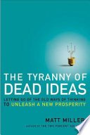 The Tyranny of Dead Ideas by Matt Miller