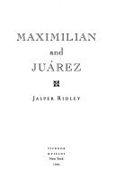 Maximilian and Juárez by Jasper Godwin Ridley