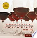 Windows on the World Complete Wine Course by Kevin Zraly