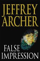 False Impression by Jeffrey Archer