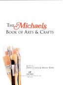 The Michaels Book of Arts & Crafts by Megan Kirby